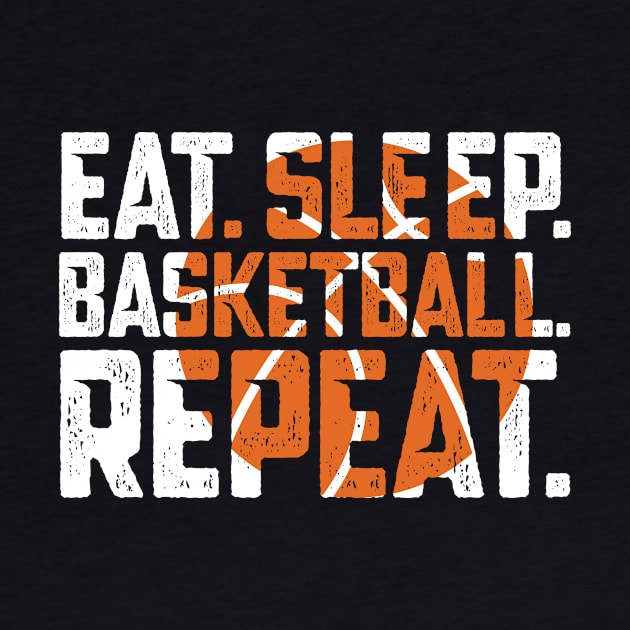 Eat Sleep Basketball Repeat by Yazdani Hashmi